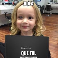 HOLAQUE TAL