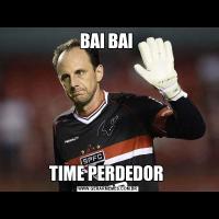 BAI BAI TIME PERDEDOR 