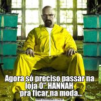 Agora só preciso passar na loja O