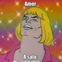 AmorA sala: