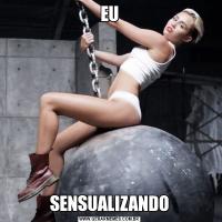 EUSENSUALIZANDO