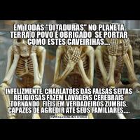 EM TODAS &QUOT;DITADURAS&QUOT; NO PLANETA TERRA O POVO É OBRIGADO  SE PORTAR COMO ESTES CAVEIRIHAS....INFELIZMENTE, CHARLATÕES DAS FALSAS SEITAS RELIGIOSAS FAZEM LAVAGENS CEREBRAIS TORNANDO  FIÉIS EM VERDADEIROS ZUMBIS, CAPAZES DE AGREDIR ATÉ SEUS FAMILIARES.....