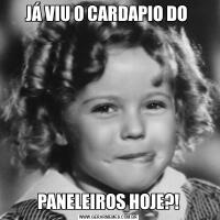 JÁ VIU O CARDAPIO DO PANELEIROS HOJE?!