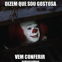 DIZEM QUE SOU GOSTOSAVEM CONFERIR 