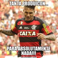 TANTA PRODUICON...PARA ABSOLUTAMENTE NADA!!!