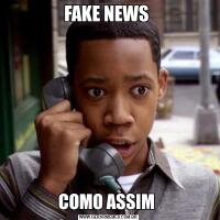 FAKE NEWS COMO ASSIM 