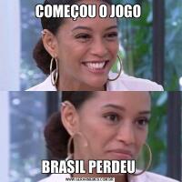 COMEÇOU O JOGO BRASIL PERDEU 