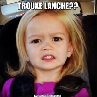 TROUXE LANCHE??