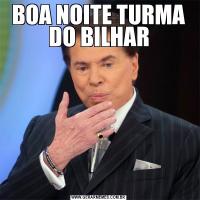 BOA NOITE TURMA DO BILHAR