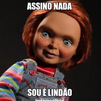 ASSINO NADASOU É LINDÃO