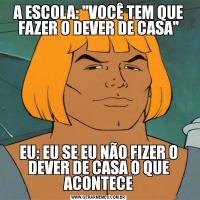 A ESCOLA: 