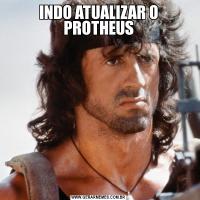 INDO ATUALIZAR O PROTHEUS