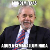 MANDEM FIXAS AQUELA SEMANA ILUMINADA
