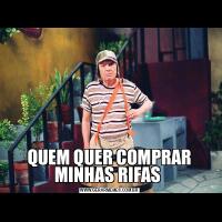 QUEM QUER COMPRAR MINHAS RIFAS 