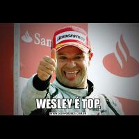 WESLEY É TOP.