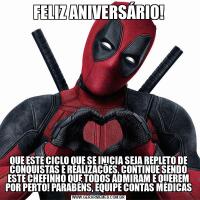 FELIZ ANIVERSÁRIO!QUE ESTE CICLO QUE SE INICIA SEJA REPLETO DE CONQUISTAS E REALIZAÇÕES, CONTINUE SENDO ESTE CHEFINHO QUE TODOS ADMIRAM E QUEREM POR PERTO! PARABÉNS, EQUIPE CONTAS MÉDICAS