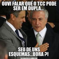 OUVI FALAR QUE O TCC PODE SER EM DUPLA... SEU DE UNS ESQUEMAS...BORA ?! 