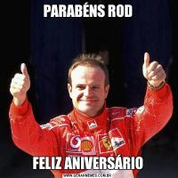 PARABÉNS RODFELIZ ANIVERSÁRIO