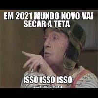 EM 2021 MUNDO NOVO VAI SECAR A TETA  ISSO ISSO ISSO 