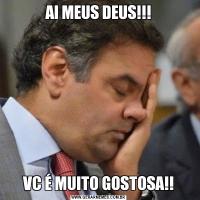 AI MEUS DEUS!!!VC É MUITO GOSTOSA!!