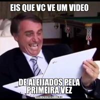 EIS QUE VC VE UM VIDEODE ALEIJADOS PELA PRIMEIRA VEZ