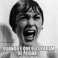 QUANDO É QUE ELES PARAM DE PEIDAR?