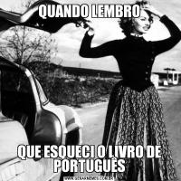QUANDO LEMBROQUE ESQUECI O LIVRO DE PORTUGUÊS