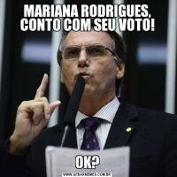 MARIANA RODRIGUES, CONTO COM SEU VOTO!OK?