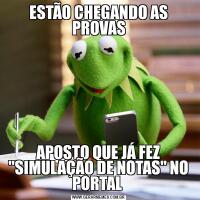 ESTÃO CHEGANDO AS PROVASAPOSTO QUE JÁ FEZ 