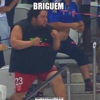 BRIGUEM 