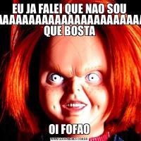EU JA FALEI QUE NAO SOU FOFAAAAAAAAAAAAAAAAAAAAAAAAAAAAAAAAAAAAAAAAAAAAAAAAAAAAAAO QUE BOSTAOI FOFAO