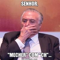 SENHOR,