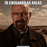 TÁ CHEGANDO AS AULAS