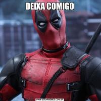 DEIXA COMIGO