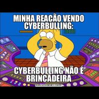 MINHA REACÃO VENDO CYBERBULLING:CYBERBULLING NÃO É BRINCADEIRA