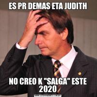 ES PR DEMAS ETA JUDITHNO CREO K 