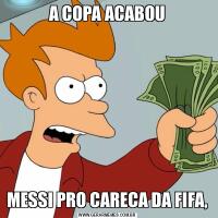 A COPA ACABOUMESSI PRO CARECA DA FIFA,