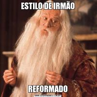 ESTILO DE IRMÃOREFORMADO