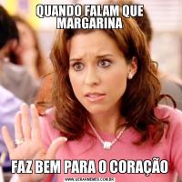 QUANDO FALAM QUE MARGARINAFAZ BEM PARA O CORAÇÃO