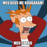 MEU DEUS ME ROUBARAM!MEU CARRO 