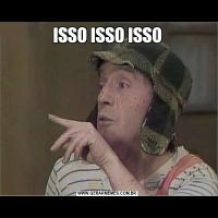 ISSO ISSO ISSO