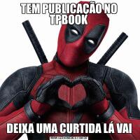 TEM PUBLICAÇÃO NO TPBOOKDEIXA UMA CURTIDA LÁ VAI