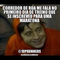 CORREDOR DE RUA ME FALA NO PRIMEIRO DIA DE TREINO QUE SE INSCREVEU PARA UMA MARATONA@1UPRUNNERS