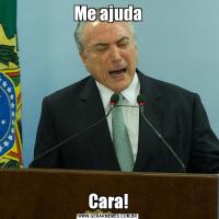 Me ajudaCara!