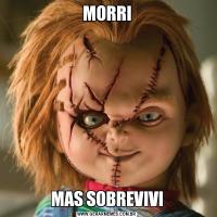 MORRIMAS SOBREVIVI