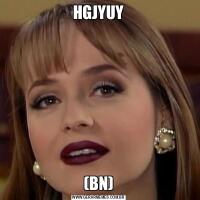 HGJYUY(BN)