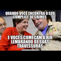 QUANDO VOCÊ ENCONTRA O SEU CÚMPLICE DE CRIMES E VOCÊS COMEÇAM A RIR LEMBRANDO DE SUAS TRAVESSURAS