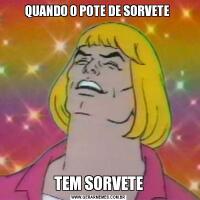 QUANDO O POTE DE SORVETE TEM SORVETE
