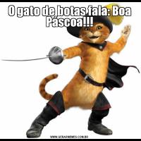 O gato de botas fala: Boa Páscoa!!!