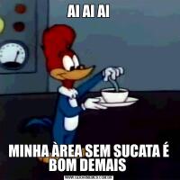 AI AI AIMINHA ÀREA SEM SUCATA É BOM DEMAIS 